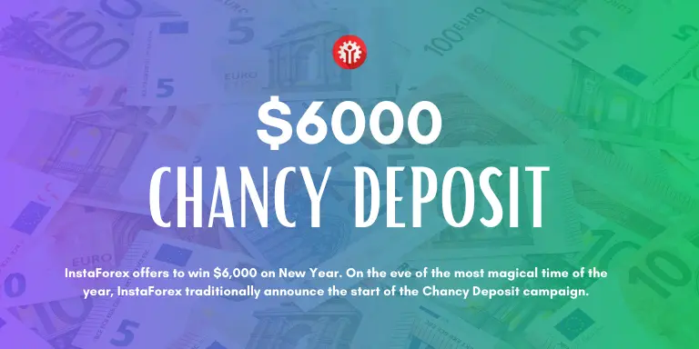 InstaForex Chancy Deposit Campaign