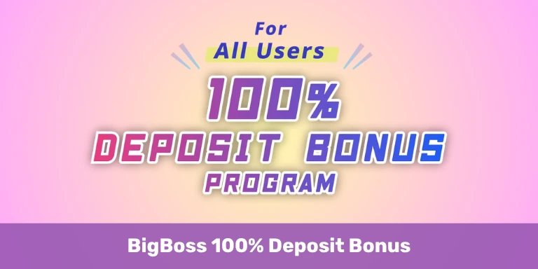 BigBoss 100% Forex Deposit Bonus 2 BigBoss Deposit Bonus