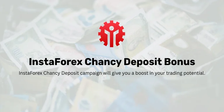 InstaForex Chancy Deposit Bonus